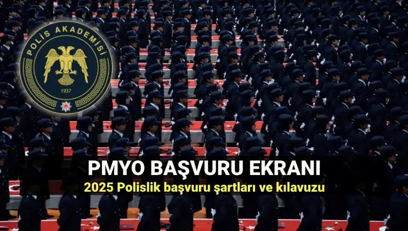 2025 PMYO Başvuruları Başladı: Polisiye Kariyerin Kapılarını Aralayın!