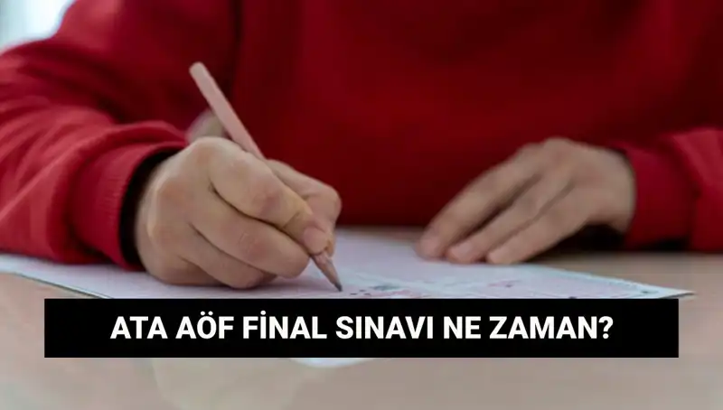 ATA AÖF Final Sınav Yerleri Açıklandı: Öğrenciler İçin Gözde Tarihler!