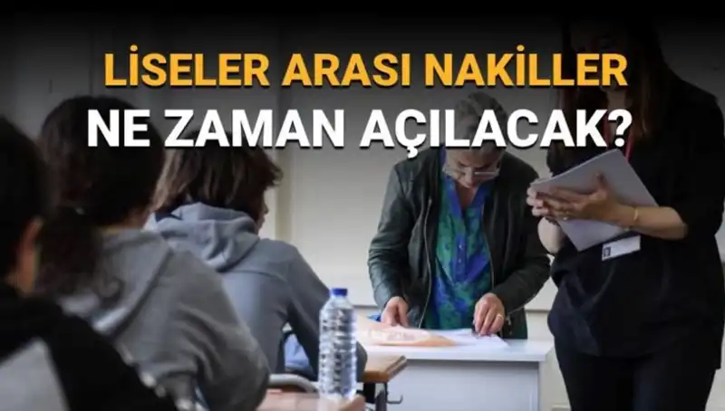 2023-2024 Eğitim Yılında Liseler Arası Nakiller Ne Zaman Açılacak?