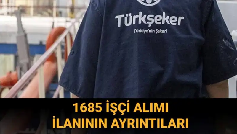 Portföyünüzü Genişletin: TÜRKŞEKER İşçi Alımında Fırsatlar!