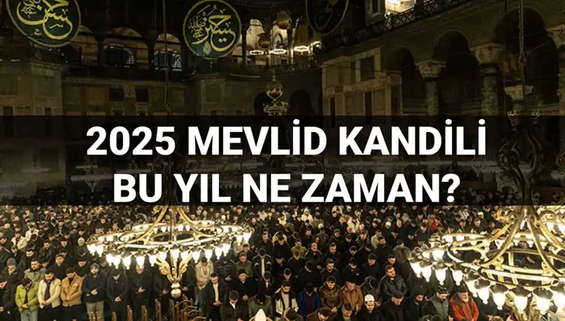 2025 Mevlid Kandili Hangi Ayda? Yılın Son Kandili Tarihleri Açıklandı!