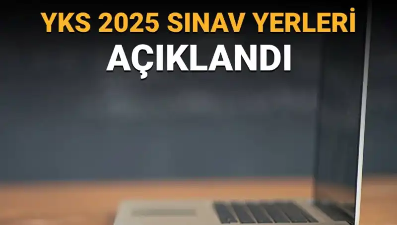YKS 2025 Sınav Yerleri Duyurusu: Öğrenciler Merakla Bekliyor!