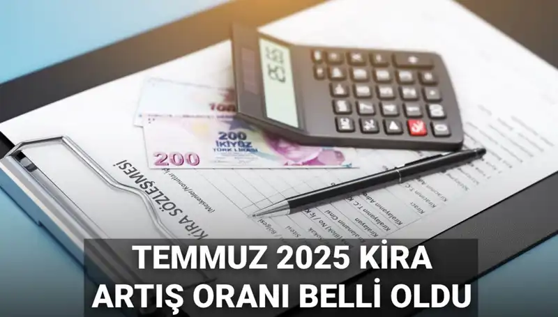 Temmuz 2025 Kira Artış Oranı Açıklandı: Kiracılar Dikkat!