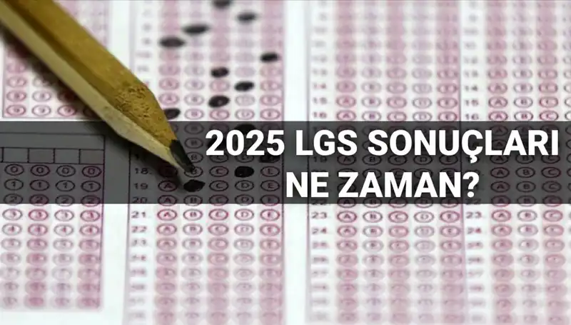 LGS Sonuçları İçin Beklenen Tarih Açıklandı: Öğrenciler Neler Yapmalı?