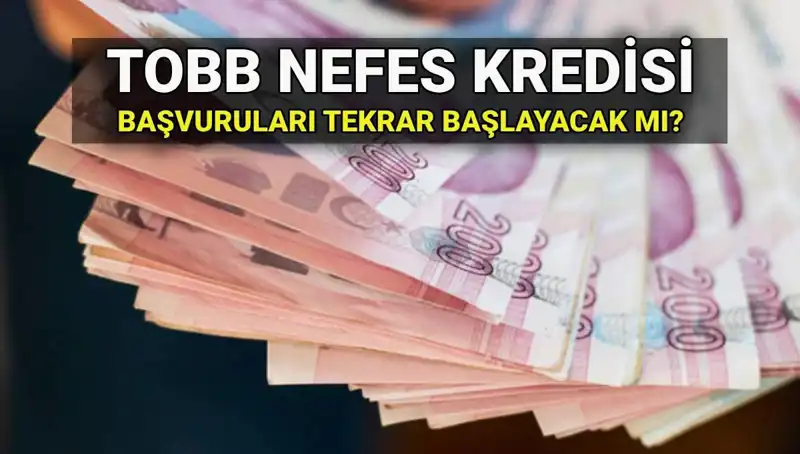 TOBB Nefes Kredisi Başvuruları Kapandı mı? 2025 İle İlgili Gelişmeler