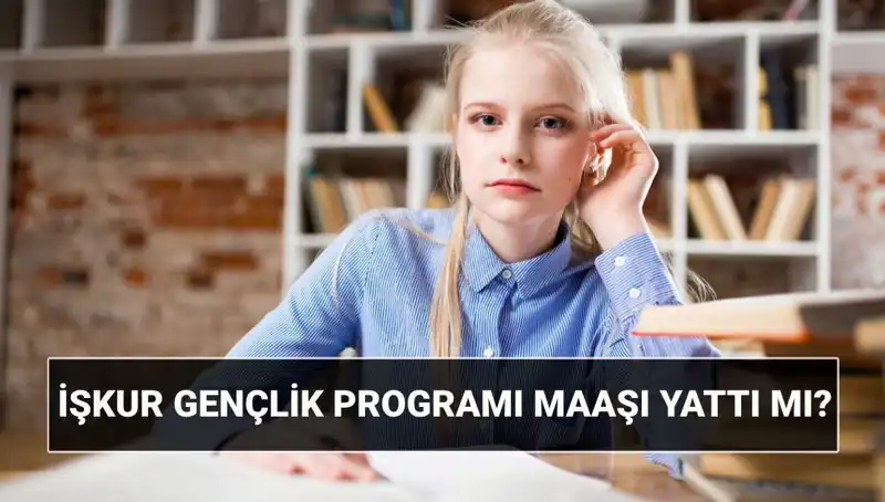 İŞKUR Gençlik Programı Ödemeleri Başladı! İşte Sorgulama Yöntemleri ve 2025 Başvuru Şartları