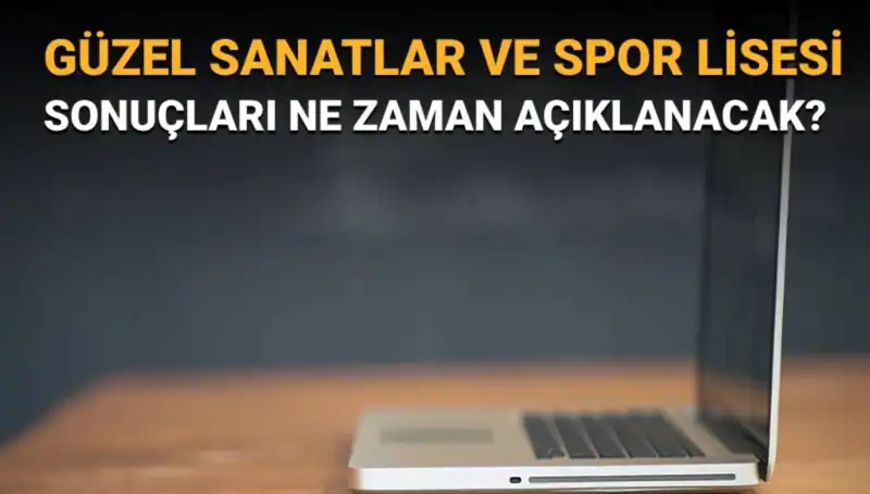 Güzel Sanatlar ve Spor Lisesi Sınav Sonuçları Açıklandı: Yeni Fırsatlar Sizi Bekliyor!