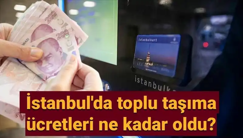 İstanbul'da Toplu Taşıma Ücretleri Ne Kadar Zamlandı? Tüm Ayrıntılar Burada!