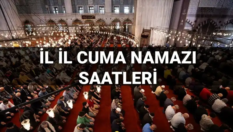 11 Temmuz'da Cuma Namazı Vakitleri: Saat Kaçta Kılınacak?