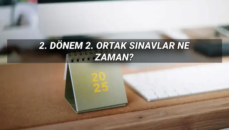2023 MEB 2. Dönem Ortak Sınavları Ne Zaman Gerçekleşecek?