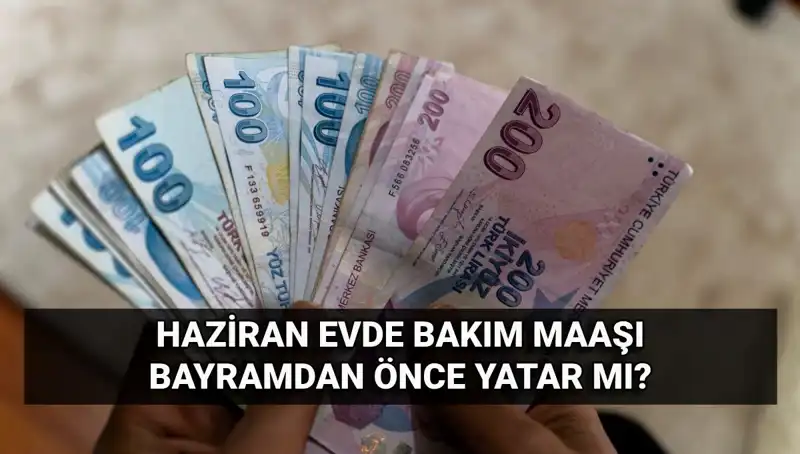 Bayram Öncesi Evde Bakım Maaşlarının Yatıp Yatmadığına Dair Gerçekler