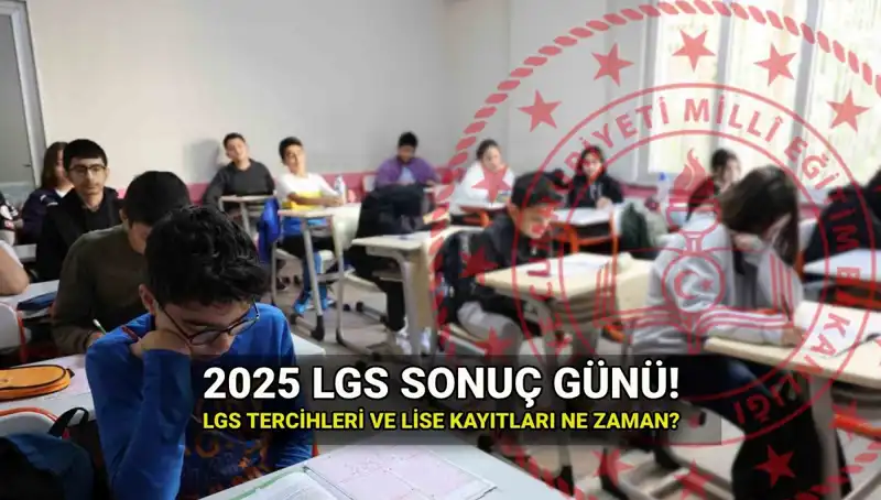 2025 LGS Sonuçları Ne Zaman Açıklanacak? Tüm Bilgiler Burada!