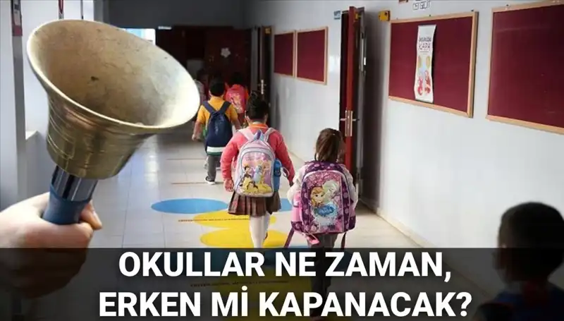 2025-2026 Eğitim Yılı Okullar Ne Zaman Kapanacak? Erken Yaz Tatili Müjdesi!