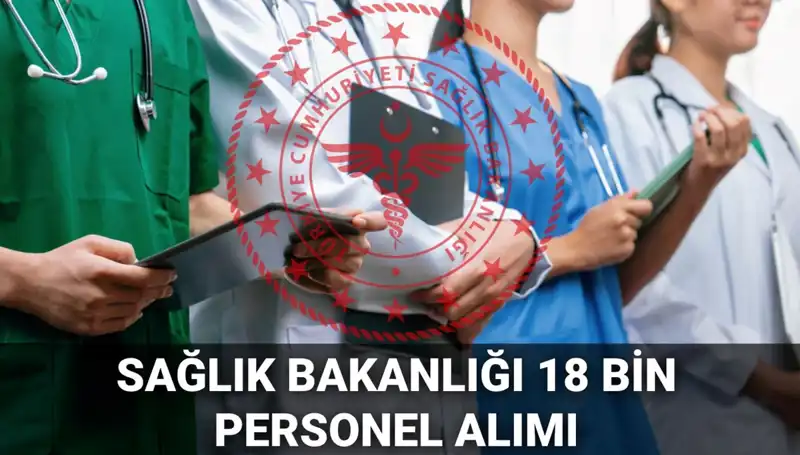 Sağlık Bakanlığı, 18 Bin Personel Alımı İçin Başvuruları Başlatıyor!