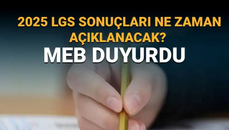 LGS Sonuçları 2025'te Ne Zaman Açıklanacak? İşte Merak Edilen Tarih!